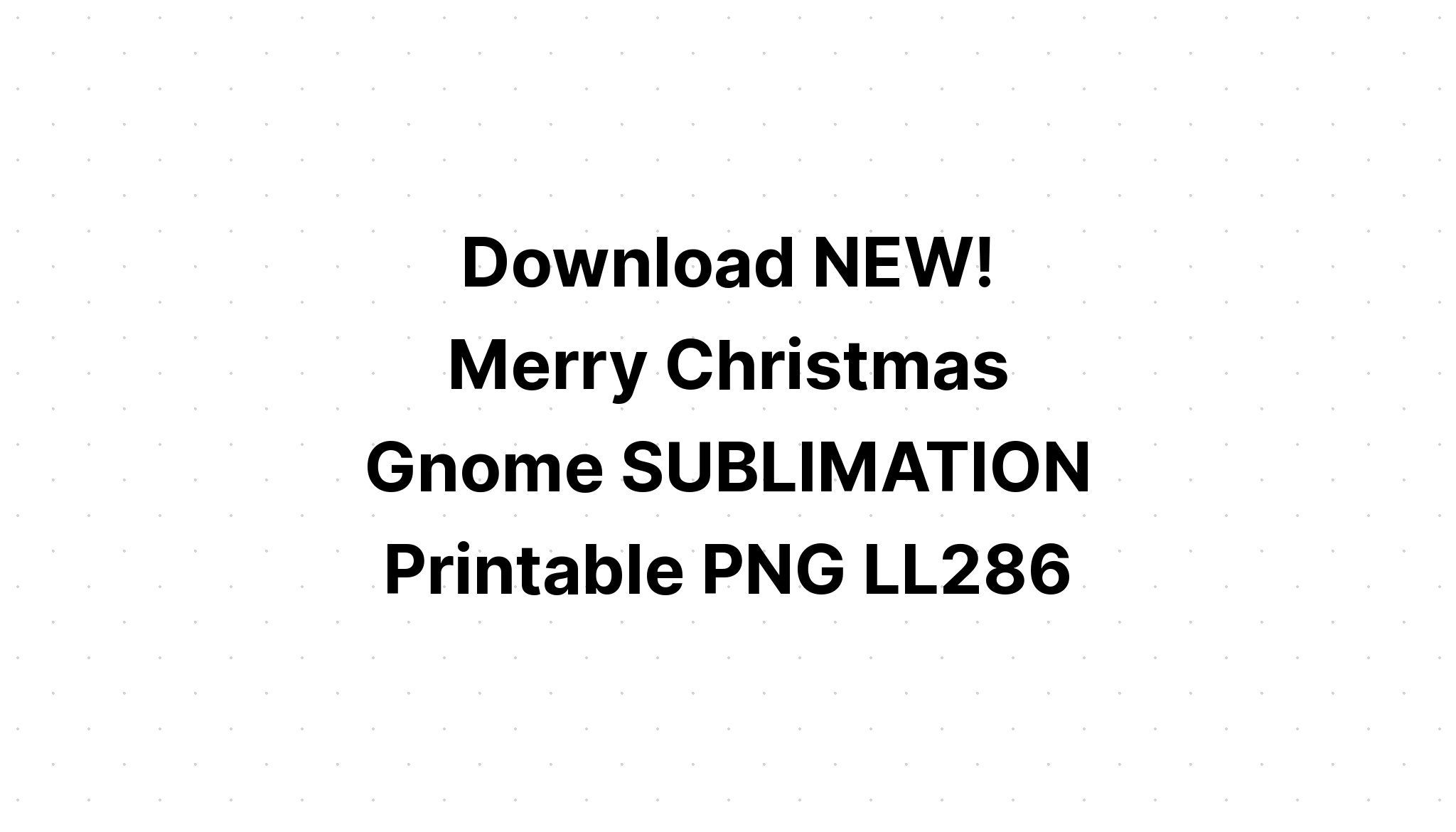 Download Gnomes & Christmas Tree Sublimation SVG File